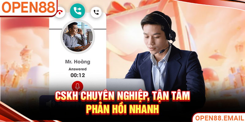 CSKH chuyên nghiệp, tận tâm, phản hồi nhanh
