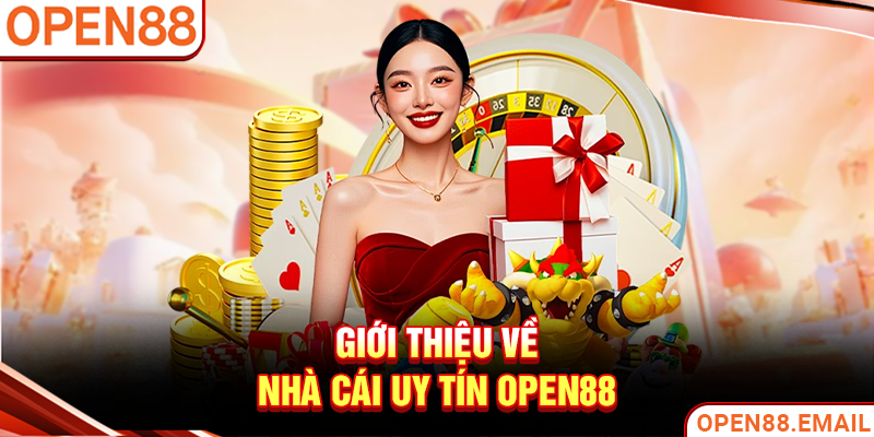 Giới thiệu về nhà cái uy tín OPEN88