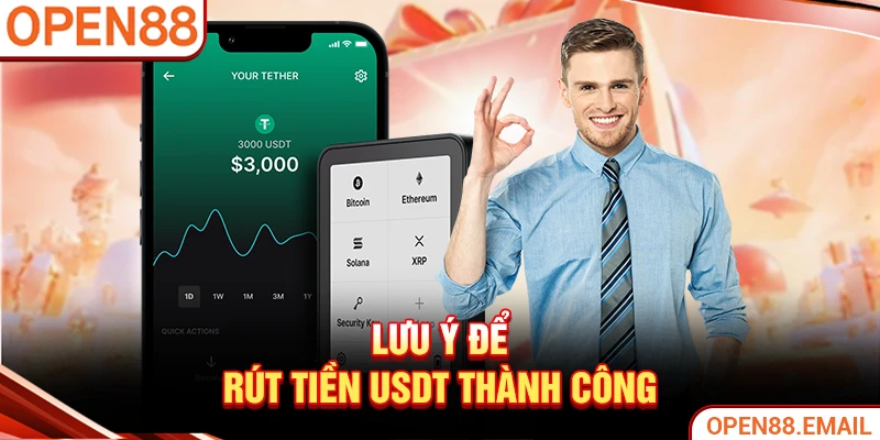 Lưu ý để rút tiền USDT thành công